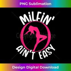 milfin' aint easy 1 - creative sublimation png download