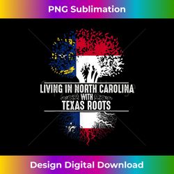 north carolina home texas roots state tree flag 2 - professional sublimation digital download