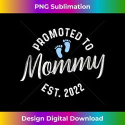 promoted to mommy 2022 pregnancy best mommy 2022 2 - exclusive png sublimation download