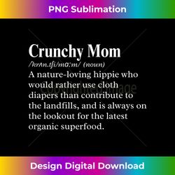 s funny crunchy mom mom definition mother's day mom life 2 - high-resolution png sublimation file