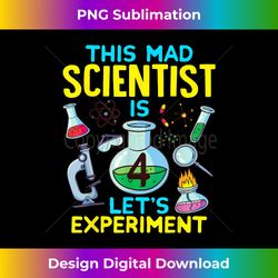 4th birthday this mad scientist is 4 let's experiment funny - premium sublimation digital download