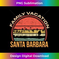 family vacation santa barbara beach summer vacation - instant png sublimation download