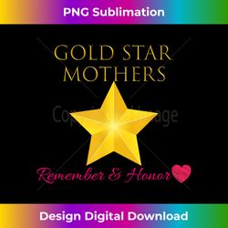 lovely gold star mothers remember & honor outfit 1 - creative sublimation png download