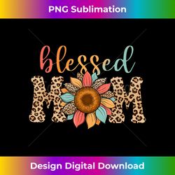 mothers day blessed mom leopard print sunflower mama 1 - unique sublimation png download