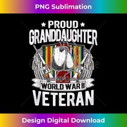 proud granddaughter of a world war 2 veteran military family 2 - png transparent digital download file for sublimation