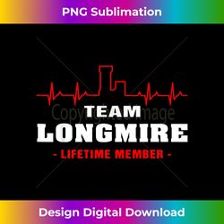 team longmire lifetime member proud family surname longmire 3 - instant sublimation digital download