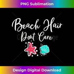 beach hair dont care starfish seashell vacation summer - trendy sublimation digital download