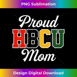 proud hbcu mom black college and university mother's day 2 - png transparent sublimation design