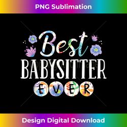 best babysitter ever babysitter - aesthetic sublimation digital file