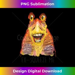 star wars jar jar binks ex-squeeze me long sleeve 2 - special edition sublimation png file