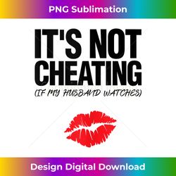 it's not cheating if my husband watches swinger women's gift tank top 1 - artistic sublimation digital file