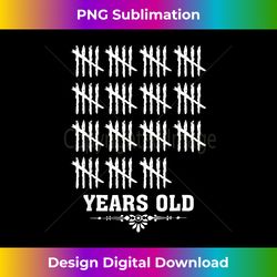 tally marks -funny 75 years yrs old 75th birthday 1 - artistic sublimation digital file