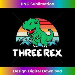 s three rex 3rd birthday 3 year old dinosaur t rex 2 - high-resolution png sublimation file