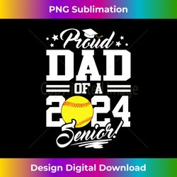 proud dad of a 2024 senior softball graduation - premium sublimation digital download