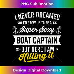 boat captain boating boat owner boat lover - premium sublimation digital download