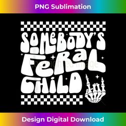 somebody's feral child retro skeleton hand cute toddler 1 - elegant sublimation png download