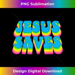 groovy jesus saves christian 70's hippie - artistic sublimation digital file