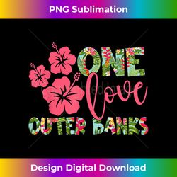 one love outer banks carolina vacation theme family group - modern sublimation png file