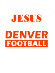 sundays are for jesus and denver football