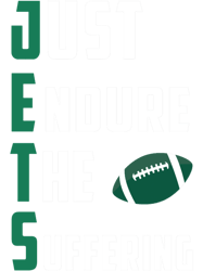 just endure the suffering funny gift for jets lovers