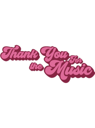 thank you for the music