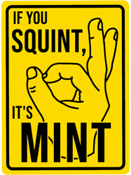 funny construction phrase if you squint its mint