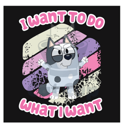 bluey muffin i want to do what i want png sublimation