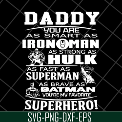 daddy you are my super hero marvel fathers day, fathers day svg, png, dxf, eps digital file ftd2804203