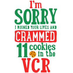 i'm sorry ruined your lives and crammed 11 cookies in the vcr svg, elf christmas svg, elf svg files, buddy elf svg