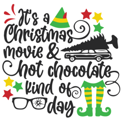 it's a christmas movie and hot chocolate kind of day svg, elf christmas svg, elf svg files, buddy elf svg