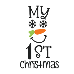 my 1st christmas svg, snowman svg, baby first christmas svg, baby xmas svg, christmas baby svg, digital download