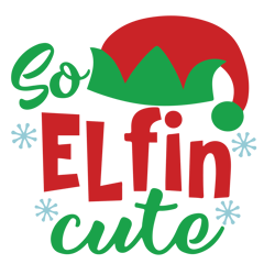 so elfin cute svg, elf hat svg, elf christmas svg, holidays svg, christmas svg designs, digital download