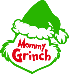 mommy grinch svg, grinch christmas svg, grinch face svg, santa grinch svg, grinch png, grinch clipart, digital download