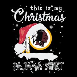 This Is My Christmas Pajama Shirt Svg, Washington Redskins logo Svg, NFL Svg, Sport Svg, Football Svg, Digital download