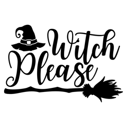 witch please svg, hocus pocus svg, witch hat svg, witch broom svg, halloween svg, halloween clipart, instant download