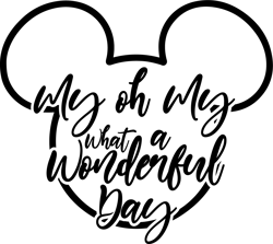 my oh my what a wonderful day svg, disney mickey svg, mickey clipart, mickey mouse svg, mickey face svg