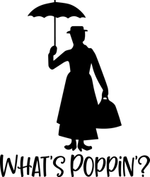 mary poppins whats poppin svg, practically perfect in every way svg, mary poppins silhouette, quote svg