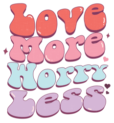 love more horry less png, valentine's day png, cute valentine's day sublimation design, retro valentine's day png