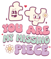 you are my missing piece png, valentine's day png, cute valentine's day sublimation design, retro valentine's day png