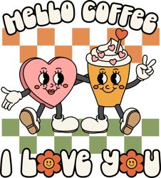 hello coffee i love you svg, valentine's day svg, funny valentine's day sublimation design, retro valentine's day svg