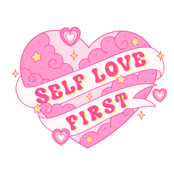 self love first png, valentine's day png, self love png, valentine's day t-shirt design, sublimation design