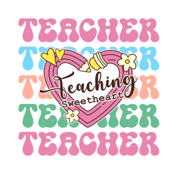 teacher png, teaching sweetheart png, teacher valentine's day sublimation design, valentine's day t-shirt design