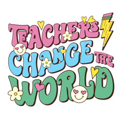 teachers change the world png, teacher valentine's day sublimation design, valentine's day t-shirt design