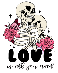 love is all you need png, skeleton valentine's day sublimation design, valentine's day t-shirt design, retro valentine's
