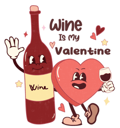 wine is my valentine png, valentine's day png, funny valentine's day sublimation design, retro valentine's day png