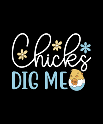 Chicks Dig Me Svg, Happy Easter Day Svg, Easter Day Svg Cut File, Easter Day Svg Quotes, Digital Download