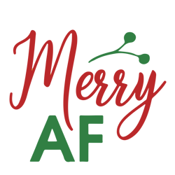 Merry AF Svg, Christmas Svg, Funny Christmas Quote Svg, Christmas shirt Svg Designs, Digital download