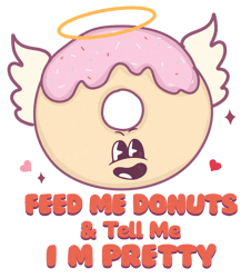 feed me donuts and tell me i'm pretty png, valentine's day png, cute valentine's day sublimation design, retro valentine