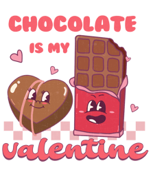 chocolate is my valentine png, valentine's day png, cute valentine's day sublimation design, retro valentine's day png