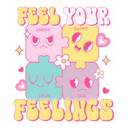 feel your feelings png, valentine's day png, self love png, valentine's day t-shirt design, sublimation design
